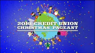 2013 Credit Union Christmas Pageant [upl. by Atinob]