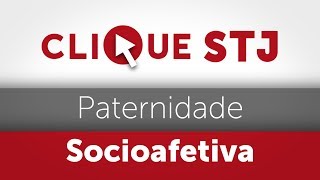 Clique STJ  Paternidade Socioafetiva 05102018 [upl. by Perkins131]