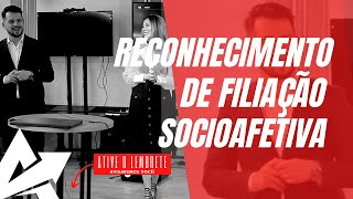 DIREITO DE FAMÍLIA Reconhecimento de filiação socioafetiva [upl. by Filia]