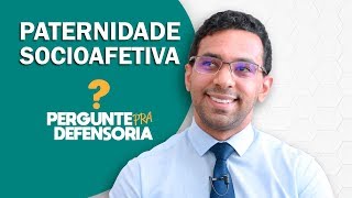 Paternidade socioafetiva O que é Como fazer o reconhecimento [upl. by Ohce]